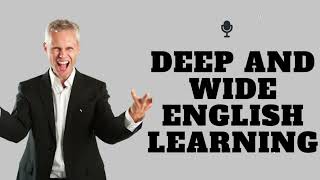 Deep and Wide ENGLISH LEARNING  AJ Hoge [upl. by Delila766]