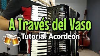 A Traves del Vaso  Tutorial Para Acordeon de Teclas  Leo Mart [upl. by Anerok]