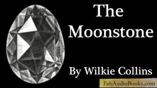 THE MOONSTONE  Part 1 of The Moonstone by Wilkie Collins  Unabridged audiobook  FAB [upl. by Glick]