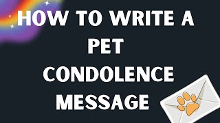 PET DEATH How to write a condolence message 💔 RIP for pets [upl. by Puri]