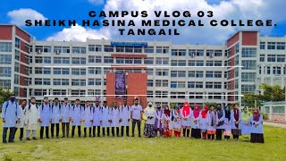 Sheikh Hasina Medical College Tangail Campus Vlog 03 [upl. by Hammel611]