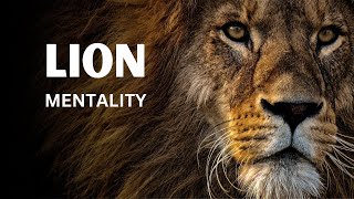 LION MENTALITY  Powerful Motivational video [upl. by Felecia519]