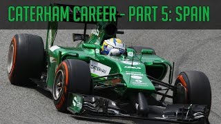 F1 2014  Caterham Career  Part 5 Spain [upl. by Ainocal]