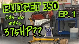 Building a 350 SBC Chevy on a BUDGET  375hp for under 2000 Part 1 [upl. by Wyon]