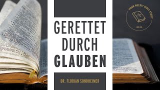 01Röm12 Gerettet durch den Glauben dass Gott Jesus auferweckte Röm 41725 Auslegung [upl. by Hallett]