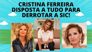 CRISTINA FERREIRA DISPOSTA A TUDO PARA DERROTAR A SIC  MANIA CURIOSA [upl. by Sibbie525]