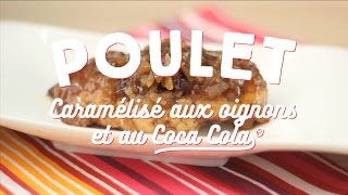 Poulet caramélisé aux oignons et au coca  CuisineAZ [upl. by Ecidnarb]