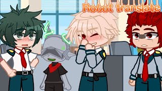 Robot Translate 😳  BakuDeku Bnha  Mha  Gacha club [upl. by Woodruff]