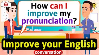 Improve English Speaking Skills Everyday Tips to speak in English English Conversation Practice [upl. by Yentruok]