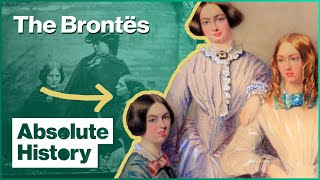 The Real Story Of The Brontës  The Brontë Sisters  Absolute History [upl. by Noitna]