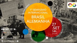 1º Seminário Internacional Brasil Alemanha circulação intercâmbio zonas de contato [upl. by Wain]