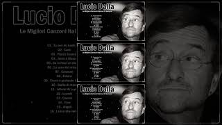 30 Migliori Canzoni di Lucio Dalla  Lucio Dalla Greatest Hits Full Album [upl. by Akyre315]