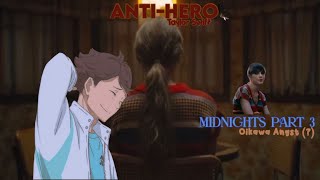 🕛  ANTIHERO  TAYLOR SWIFT  OIKAWA ANGST   HAIKYUU x MIDNIGHTS PT 3 [upl. by Jim]