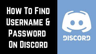 How to Find Username and Password on Discord [upl. by Adriell]