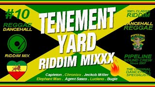 TENEMENT YARD Riddim Mixxx Capleton Chronixx Jacob Miller Luciano and more [upl. by Katie]