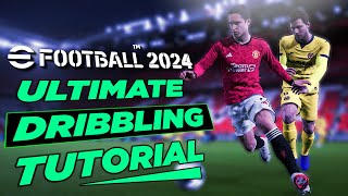 eFootball 2024™ Ultimate Dribbling Tutorial  inc Learn Quick Feet amp Ultra Close Control [upl. by Thorfinn]