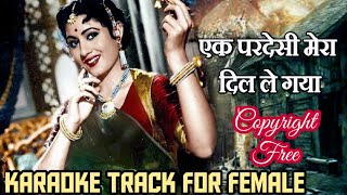 Ek Pardesi Mera Dil Le Gaya Karaoke For Femalefemale karaoke songsfaagun movie gaanfaagun film [upl. by Oirramed698]