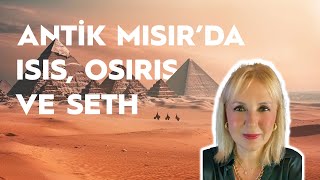 Antik Mısırda İsis Osiris Seth ve Kardeş Katli  Seth Kardeşlerini Öldürdü mü [upl. by Eirhtug]