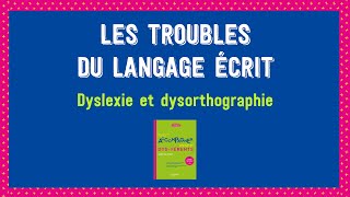 Webinaire Les troubles du langage écrit [upl. by Brade967]