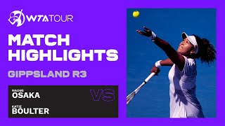 K Boulter vs N Osaka  2021 Gippsland Trophy Round 3  WTA Match Highlights [upl. by Jaco]