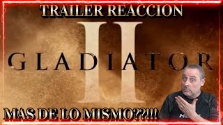 TRAILER REACCION quotGLADIATOR IIquot PUES NO SE YOGladiator2 [upl. by Ilojne]