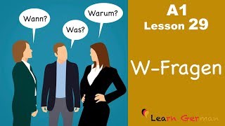 Learn German  WQuestions  WFragen  German for beginners  A1  Lesson 29 [upl. by Nabatse]