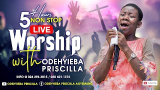 5hrs Non Stop Radio Live Worship with Odehyieba Priscilla [upl. by Hodgkinson]