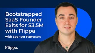 Bootstrapped SaaS Founder Exits for 35M with Flippa  Humans of Flippa [upl. by Adam]