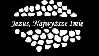 Jezus Najwyższe Imię [upl. by Eniamurt]