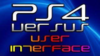 PlayStation 4 VS User Interface [upl. by Johnstone]