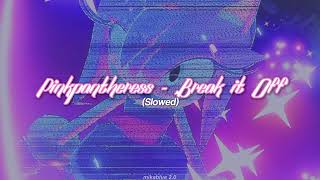 ✧ Break It Off  Pinkpantheress ⃗ ┊ slowed 🌸 [upl. by Jedd838]