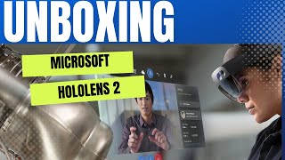 Microsoft HoloLens 2 Unboxing and Demo [upl. by Gable]