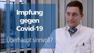 Impfung gegen Covid19  Wie sinnvoll ist das Impfen gegen Corona 2021 [upl. by Eirok]