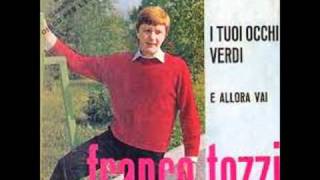 FRANCO TOZZI  I TUOI OCCHI VERDI 1965 [upl. by Destinee664]