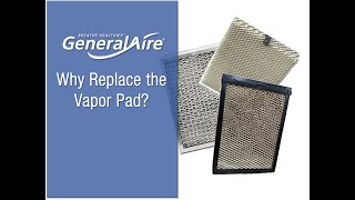 GeneralAire®  Why Replace Your Vapor Pad [upl. by Submuloc]