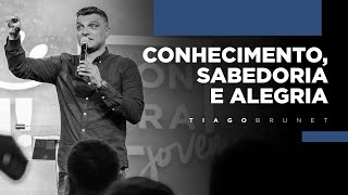 Tiago Brunet  Conhecimento Sabedoria e Alegria CONFRAJOVEM [upl. by Sivram]