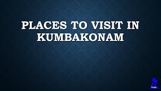 Places to visit in Kumbakonam [upl. by Shirline438]