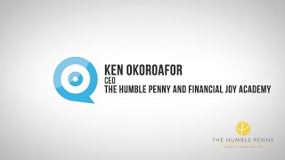 Master Investor Show 2020 – Ken Okoroafor – The Humble Penny and Financial Joy Academy [upl. by Ynohtna]