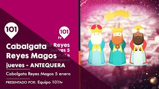 🔴 Cabalgata SSMM Reyes Magos  En directo  Antequera [upl. by Sprage]