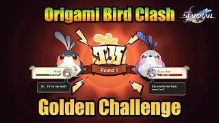 Golden Challenge  Origami Bird Clash Open Challenge  Honkai Star Rail 23 [upl. by Dam]