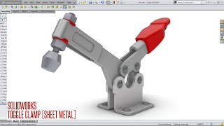 Design of Toggle Clamp Using Sheet Metal Feature in SolidWorks  Assembly amp Animation in Solidworks [upl. by Camarata]