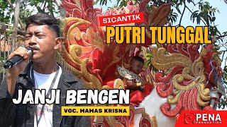 JANJI BENGEN Voc MAMAS KRISNA  Singa Dangdut SICANTIK PUTRI TUNGGAL [upl. by Alla]