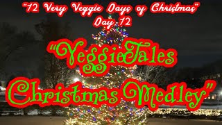 “VeggieTales Christmas Medley” DAY 12 MERRY CHRISTMAS [upl. by Ymiaj474]