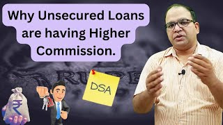 Why Loan Agents Get higher commission on UnSecured Loan as compared to Secured Loans [upl. by Anerol]