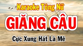 Karaoke Giăng Câu Tone Nữ Thành Lý Ogran [upl. by Enilraep746]