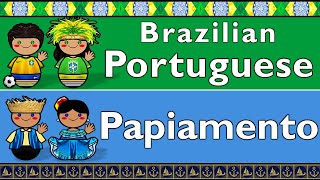 BRAZILIAN PORTUGUESE amp PAPIAMENTO [upl. by Adlaremse]