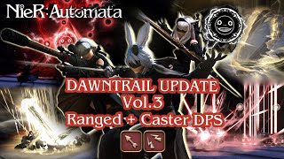 FFXIV X NIER DAWNTRAIL UPDATE VOL3 RANGED  CASTER DPS [upl. by Skantze]