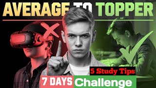 Average to Topper In Next 7 Days🔥  Secret Tips Of Every Topper 🤫  Top 5 Study Tips👍 [upl. by Eyllib77]