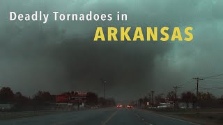 DEADLY TORNADOES in ARKANSAS  March 31 2023 [upl. by Keeton]