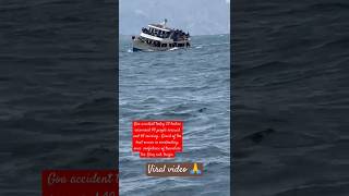 Goa accident today goa boat india travel people 2024 news Information use 🙏 [upl. by Theta]